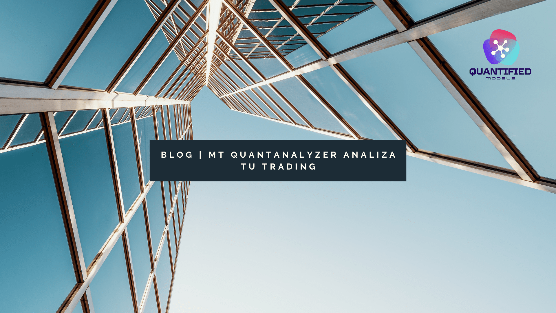 BLOG Trading Algoritmico | Quantified Models | MT QuantAnalyzer